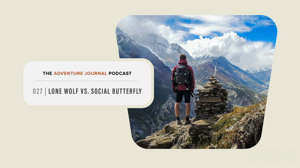 Are You an Outdoor Loner? Or a Social Butterfly? Plus, Cowboy vs Tent Camping, and What's the Best Camp coffee Prep?