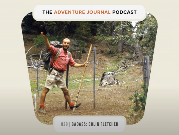 An AJ Reading: Colin Fletcher, Historical Badass, Father of Backpacking